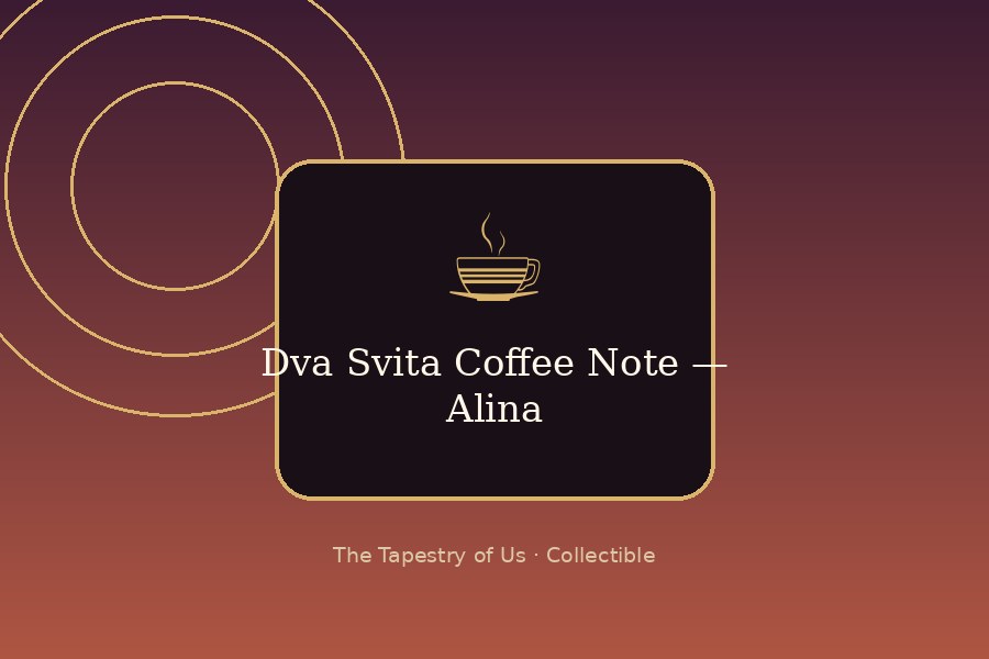 Dva Svita Coffee Note — Alina