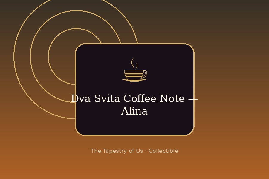 Dva Svita Coffee Note — Alina